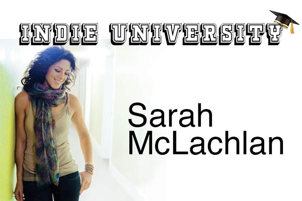 Universidad independiente: Sarah McLachlan
