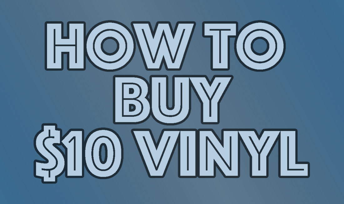 Today's Lesson: How to buy $10 Vinyl? - Indie Vinyl Den
