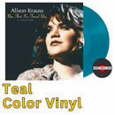 Alison Krauss - Now That I've Found You - Teal Color Vinyl Record