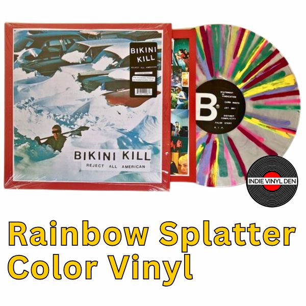 Bikini Kill - Reject All American - Rainbow Splatter Color Vinyl Record