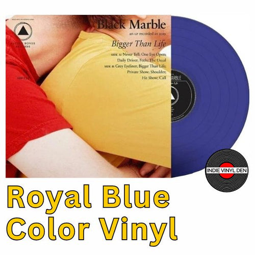 Black Marble - Bigger Than Life - Royal Blue Color Vinyl