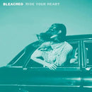 Bleached - Ride Your Heart - Vinyl Record rockit-t-shirts.myshopify.com #Indie_Vinyl_Den#