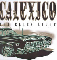Calexico - The Black Light - Vinyl Record rockit-t-shirts.myshopify.com #Indie_Vinyl_Den#