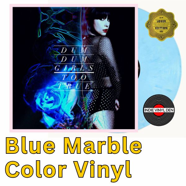 Dum Dum Girls - Too True - Loser Edition Blue Marble Color Vinyl Record