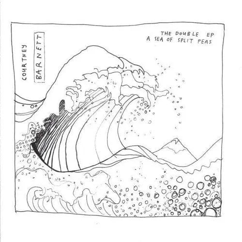 Courtney Barnett - The Double EP: A Sea Of Split Peas (El mar de guisantes partidos)