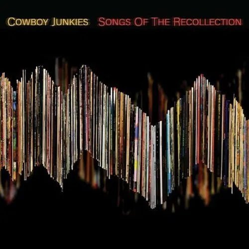 Cowboy Junkies - Songs of the Recollection - Vinyl Record rockit-t-shirts.myshopify.com #Indie_Vinyl_Den#