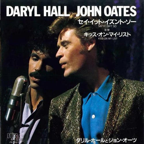 Daryl Hall & John Oates - Say It Isn't So / Kiss On My List - Japanese Vintage 7" Vinyl Single rockit-t-shirts.myshopify.com #Indie_Vinyl_Den#