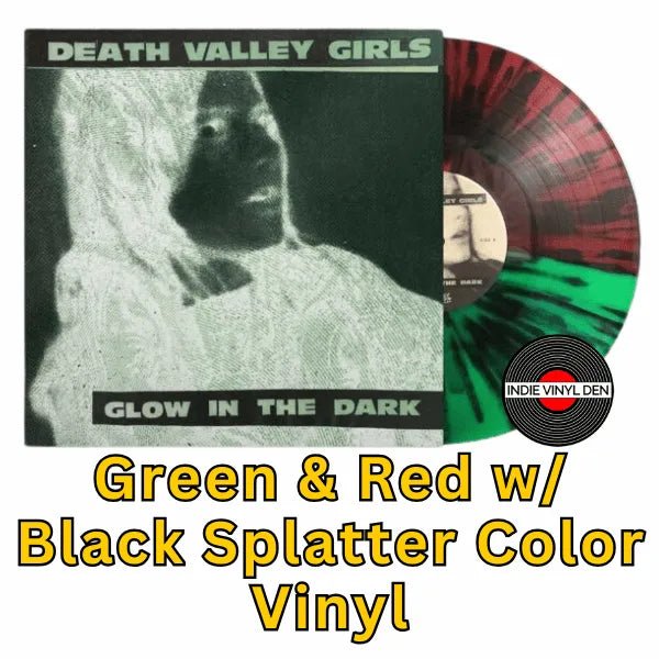Death Valley Girls - Glow in the Dark - Neon Green & Red w/ Black Splatter Color Vinyl Record