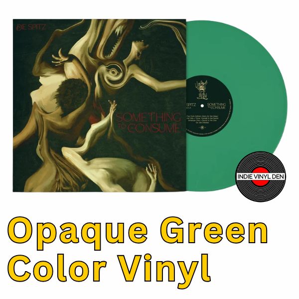 Die Spitz - Something To Consume - Opaque Green Color Vinyl Record - Indie Vinyl Den