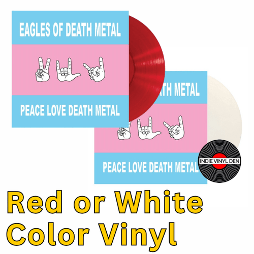 Eagles of Death Metal - Peace Love Death Metal - White or Red Color Vinyl Record - Indie Vinyl Den