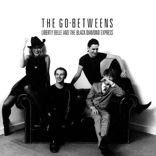 Go-Betweens, The - Liberty Belle and the Black Diamond Express - Vinyl Record [Pre-Order] - Indie Vinyl Den
