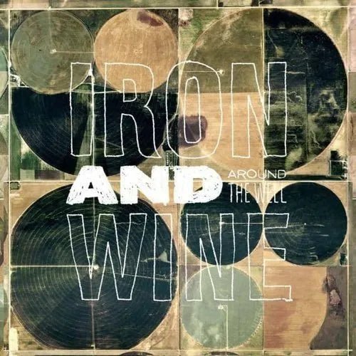 Iron and Wine- Around the Well - 3LP Vinyl Record