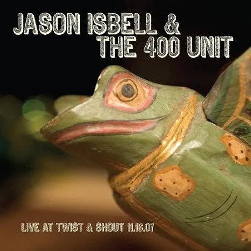 Jason Isbell and the 400 Unit - Live From Twist and Shout 11.16.07 - Vinyl Record LP rockit-t-shirts.myshopify.com #Indie_Vinyl_Den#