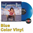 K.D. Lang - Even Cowgirls Get the Blues: Soundtrack - Blue Color Vinyl Record