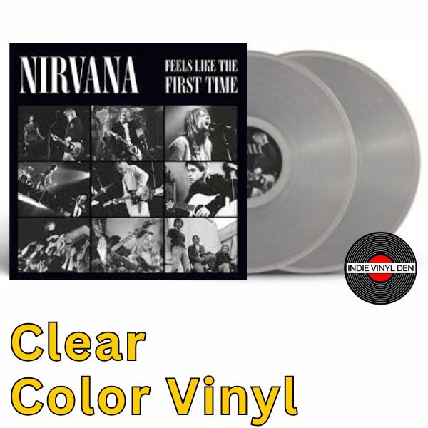 Nirvana - Feels Like The First Time - Clear Color Vinyl Record - Indie Vinyl Den