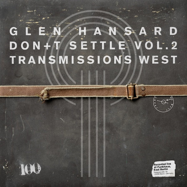 Glen Hansard - Don't Settle (Vol. 2 - Transmissions West) - Vinyl Record [Pre-Order]