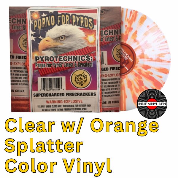 Porno for Pyros - Pyrotechnics: Latest & Greatest - Clear w/ Orange Color Vinyl Record *