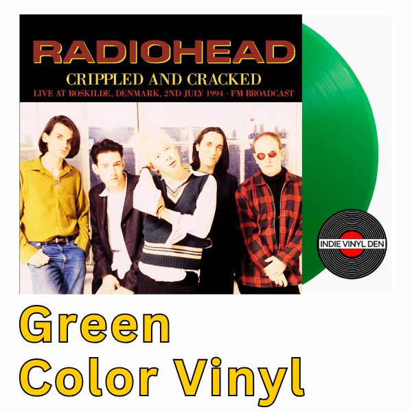 Radiohead - Crippled And Cracked: Live At Roskilde, Denmark 1994 - Green Color Vinyl Record