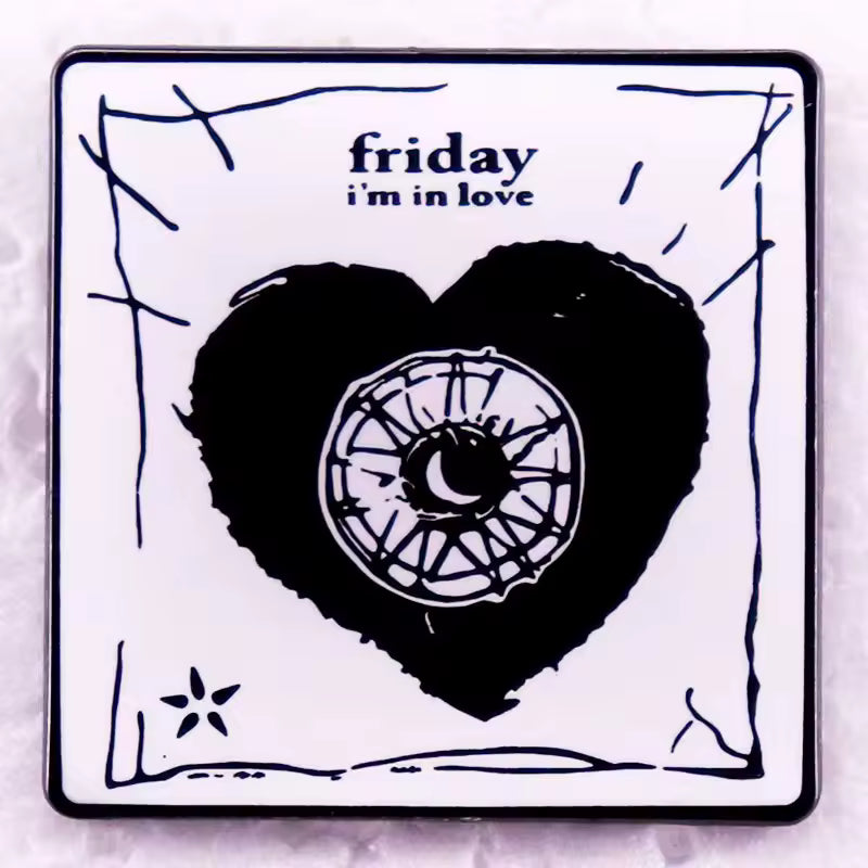 Cure Friday I'm in Love - Enamel Pin