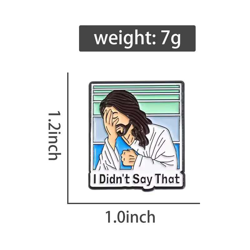 I Didn't Say That - Enamel Pin