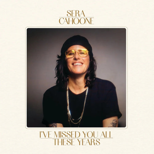 Sera Cahoone - I've Missed You All These Years - Metallic Gold Color Vinyl Record - Indie Vinyl Den