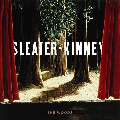 Sleater-Kinney - The Woods [2LP] Vinyl Record