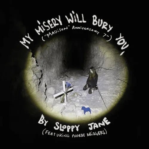 Sloppy Jane & Phoebe Bridgers - My Misery Will Bury You - 7"