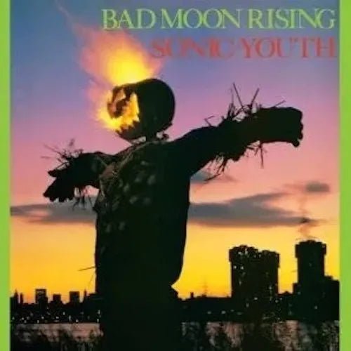 Sonic Youth - Bad Moon Rising - Disco de vinilo 