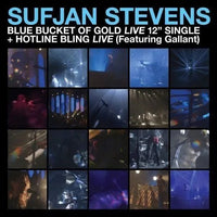 Sufjan Stevens - 'Blue Bucket of Gold' b/w 'Hotline Bling' (featuring Gallant) [Blue color vinyl] 12" rockit-t-shirts.myshopify.com #Indie_Vinyl_Den#