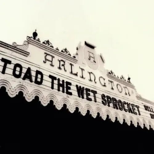 Toad The Wet Sprocket - Welcome Home: Live At The Arlington Theatre, Santa Barbara 1992 - Vinyl Record