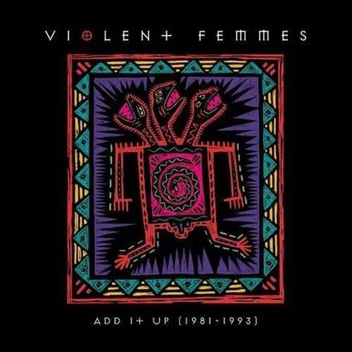 Violent Femmes - Add it Up (1981-1993)  [Limited Edition Aqua Color Vinyl] *