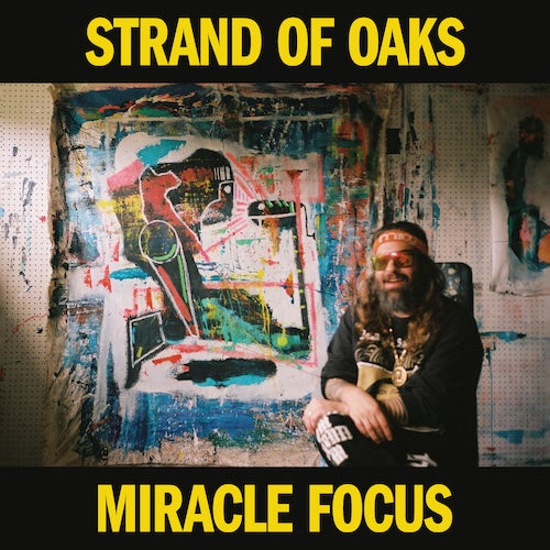 Strand of Oaks - Miracle Focus - Yellow Color Vinyl Record