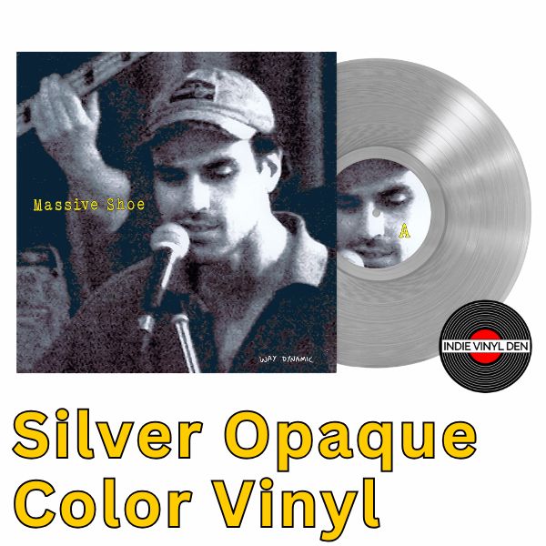 Way Dynamic - Massive Shoe - Silver Opaque Color Vinyl Record - Indie Vinyl Den