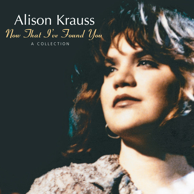Alison Krauss - Now That I've Found You - Teal Color Vinyl Record