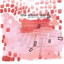 Album Leaf, The - One Day I'll Be On Time - 25th Anniversary - Crystal Clear Color Vinyl