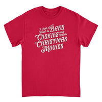 Christmas T-Shirt - Bake Cookies and Watch Christmas Movies - Indie Vinyl Den