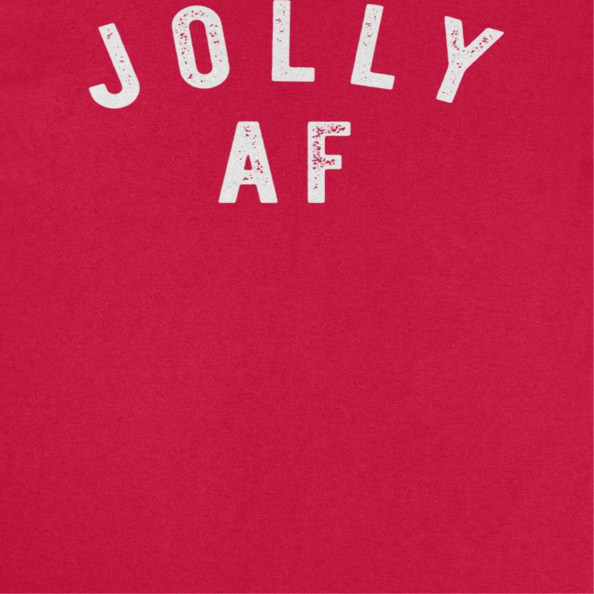 Christmas T-Shirt - Jolly AF