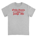 Christmas T-Shirt - Only Santa Can Judge Me - Indie Vinyl Den