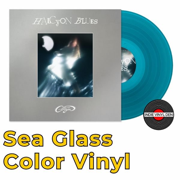 Citizen - Halcyon Blues - Sea Glass Color Vinyl Record [Pre-Order]
