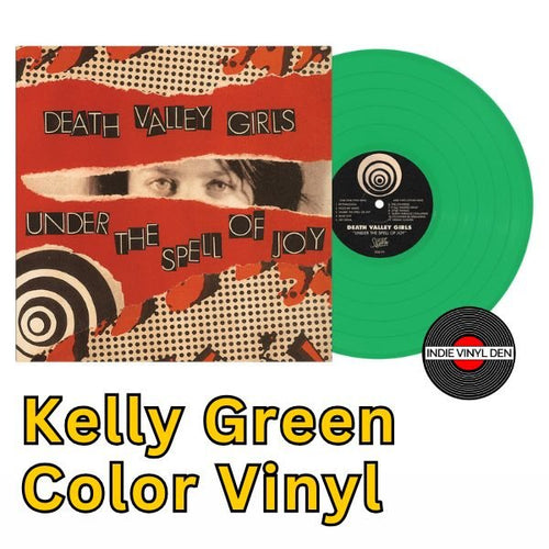 Death Valley Girls - Under the Spell of Joy - Kelly Green Color Vinyl Record - Indie Vinyl Den