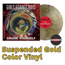 Girls Against Boys - Cruise Yourself (Remastered) - Suspended Gold Color Vinyl