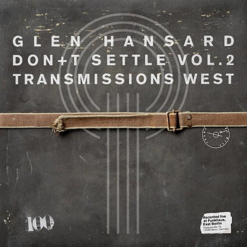 Glen Hansard - Don't Settle (Vol. 2 - Transmissions West) - Vinyl Record [Pre-Order]