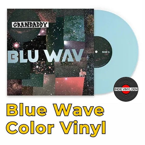 Grandaddy - Blu Wav - Blue Wave Color Vinyl Record