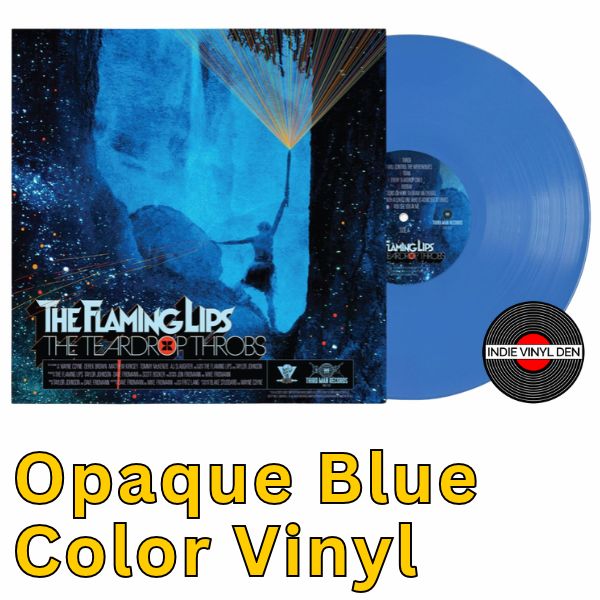Flaming Lips, The - The Teardrop Throbs  - Opaque Blue Color Vinyl Record