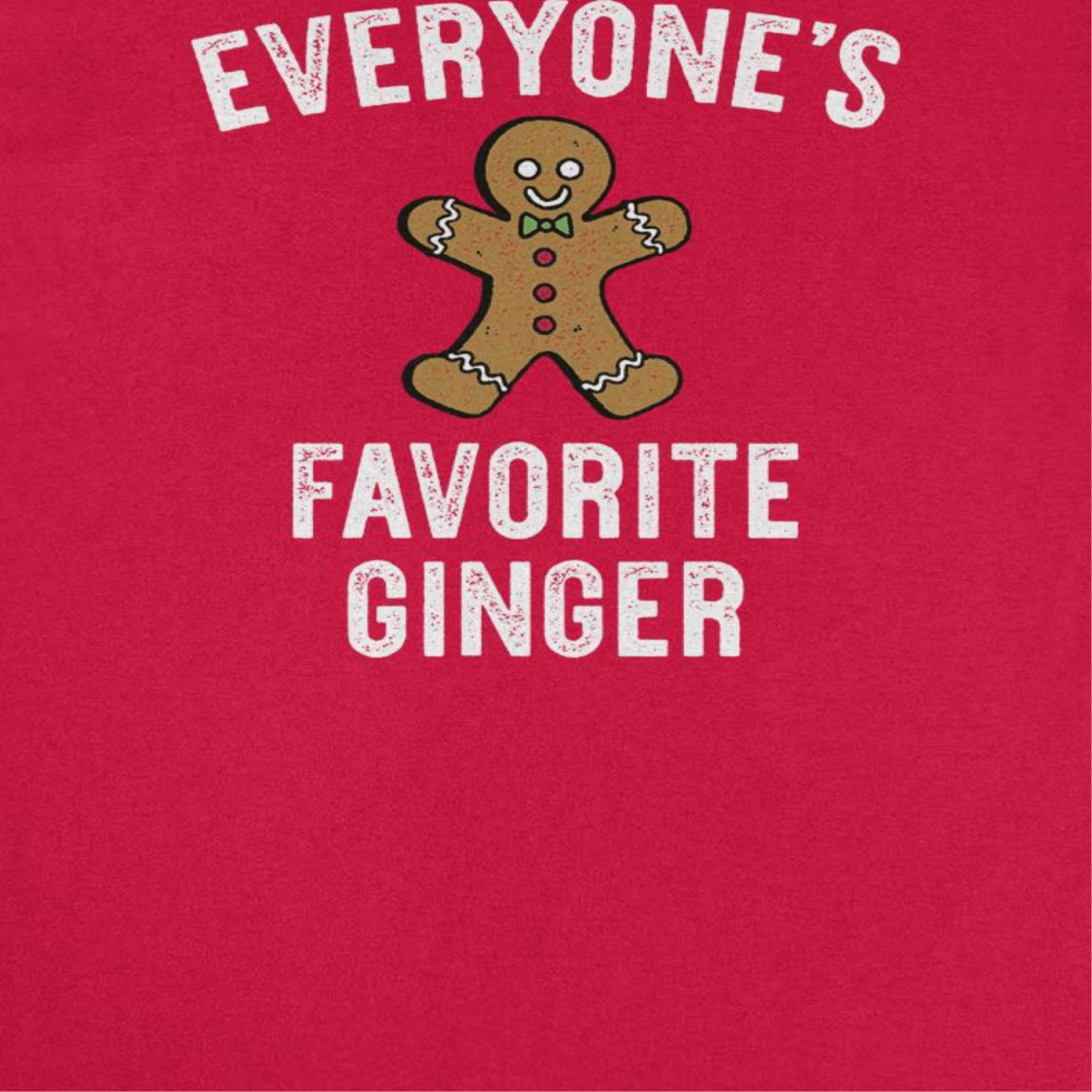Ideanest T-Shirt - Everyone's Favorite Ginger