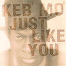 KEB' MO' - Just Like You - Vinyl Record 180g Import