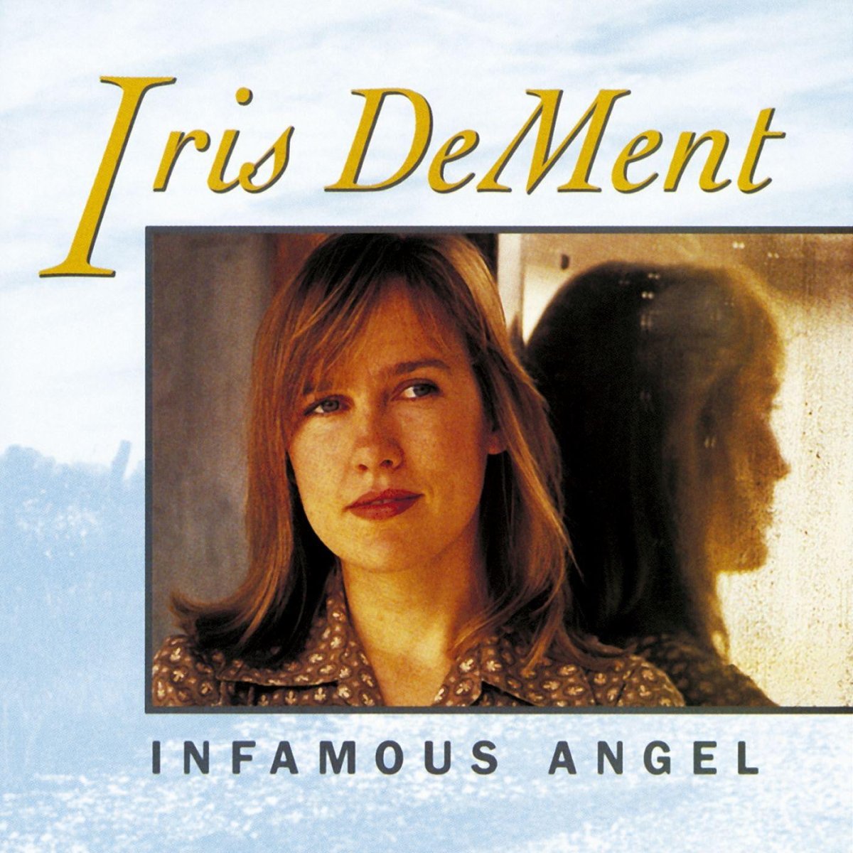 Iris DeMent - Infamous Angel - Vinyl Record