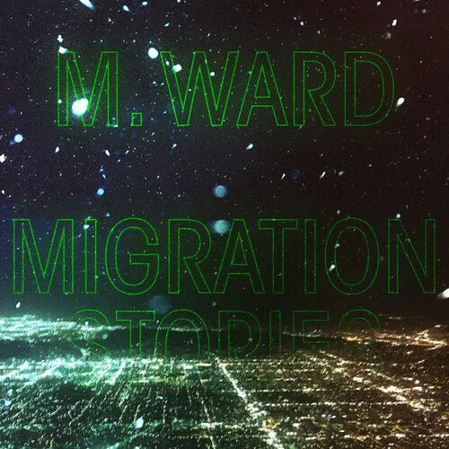 M. Ward - Migration Stories - Opaque White Color Vinyl Record