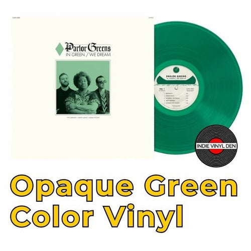 Parlor Greens - In Green We Dream - Opaque Green Vinyl Record