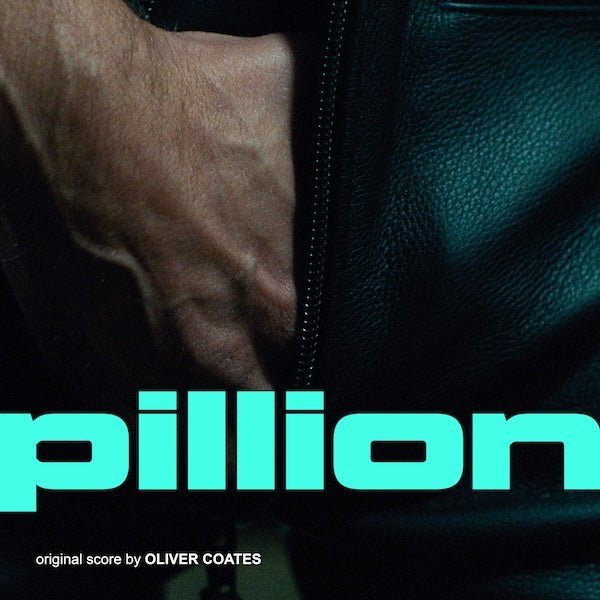Pillion (Original Soundtrack) Oliver Coates - Teal Color Vinyl Record [Pre-Order]